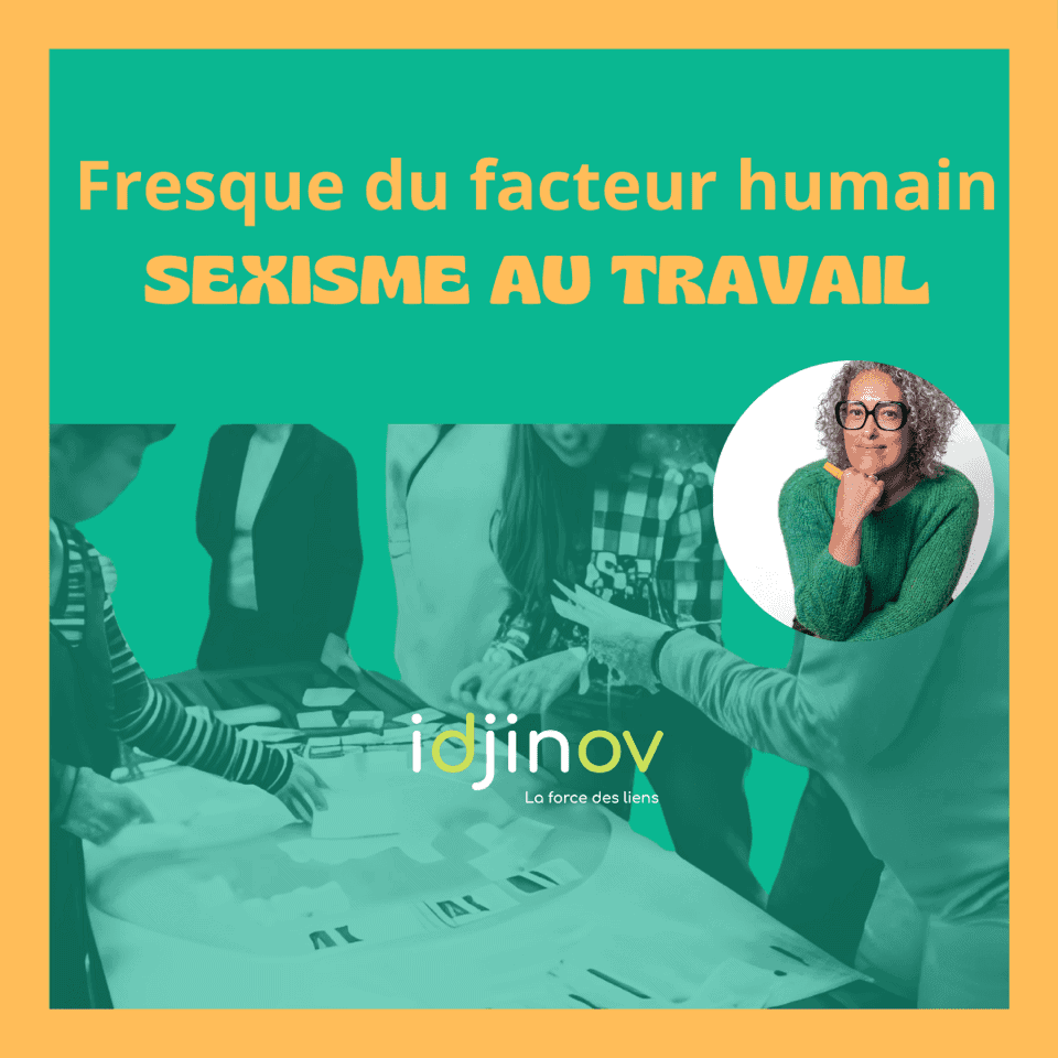 Fresque du facteur humain : Le sexisme au travail